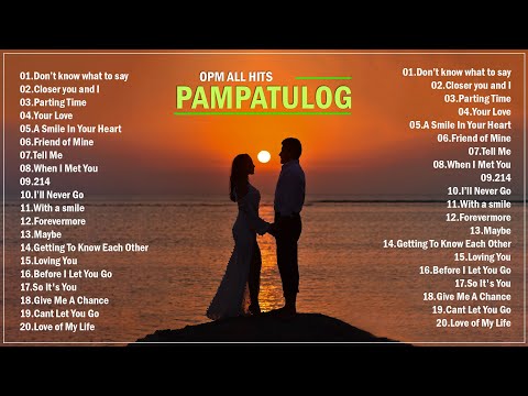 PAMPATULOG OPM ALL HITS (Lyrics) OPM Love Song Collection for Night Healing ♫♫♫ sleeping music