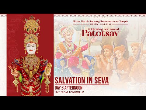 Harrow Mandir - 28th Patotsav - Salvation in Seva - Day 3 Afternoon