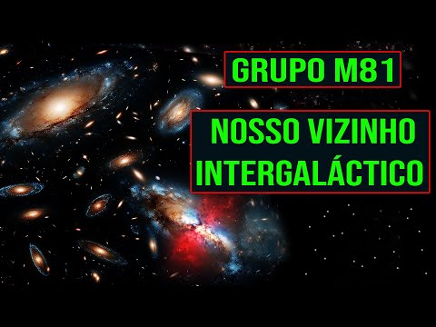 Grupo M81 - Nosso Vizinho Intergaláctico