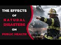 Health Impacts of Natural Disasters