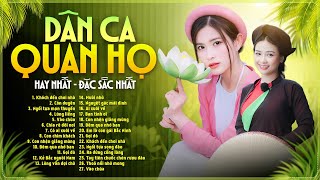 Liên Khúc Dân Ca Quan Họ Bắc Ninh – KHÁCH ĐẾN CHƠI NHÀ - Dân Ca Quan Họ Đặc Sắc Nhất