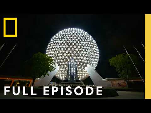 Disney's Epcot Becoming: Inside the Transformation (Full Episode) | National Geographic