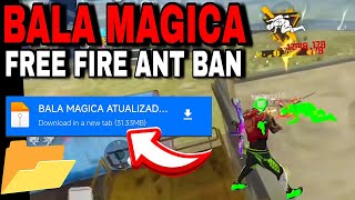 Bala magica holograma QUE NÃO DA BAN NO FREE FIRE BALA MAGICA LINK DIRETO DOWNLOAD