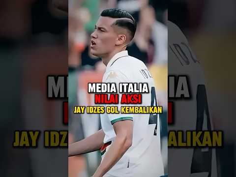 Media italia nilai aksi jay idzes golnya kembalikan semangat #jayidzes #indonesia #timnas