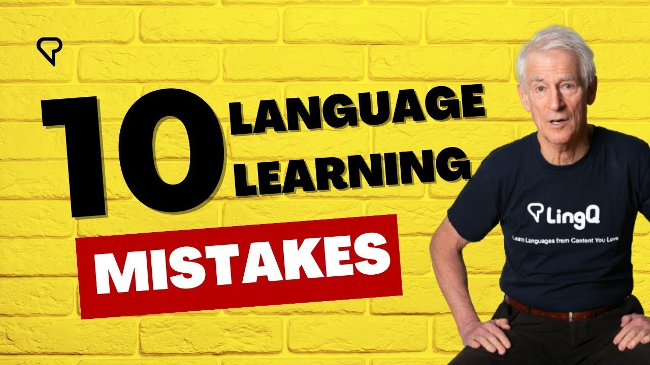 10 Language Learning Mistakes You’re Probably Making (And How to Fix Them)