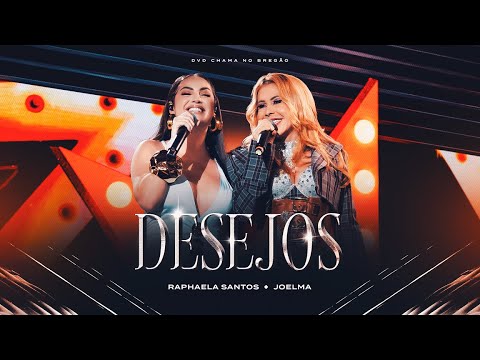 Raphaela Santos e @JoelmaOficial  - Desejos - Chama no Bregão - EP 3