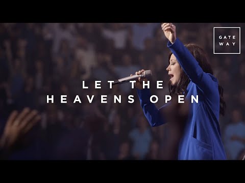 Let the Heavens Open (feat. Kari Jobe) | WALLS | Gateway Worship