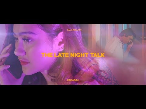 Salshabilla (#ShortFilm) | #Eps2 The Late Night Talk - Break Up
