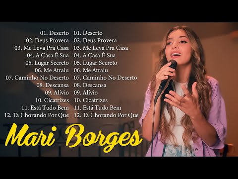 Mari Borges - As 20 Melhores Músicas Gospel Mais Tocadas 2024 - Só Louvores - Ótima música #gospel