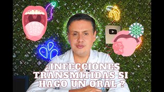Infecciones de Transmisión si hago un or@l