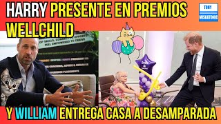 PRÍNCIPE HARRY EN PREMIOS WELLCHILD Y WILLIAM ENTREGA CASAS A DESAMPARADOS.