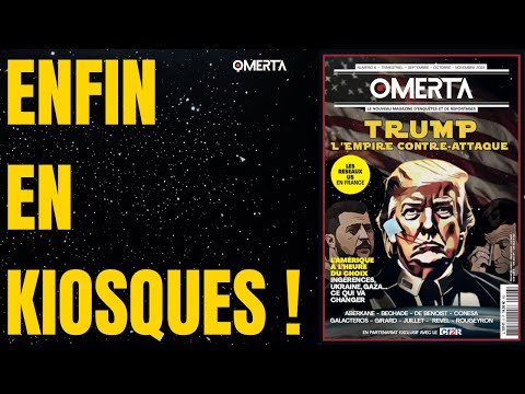 "TRUMP, L'EMPIRE CONTRE ATTAQUE" : LE NOUVEAU MAGAZINE OMERTA EST DISPONIBLE EN KIOSQUES !