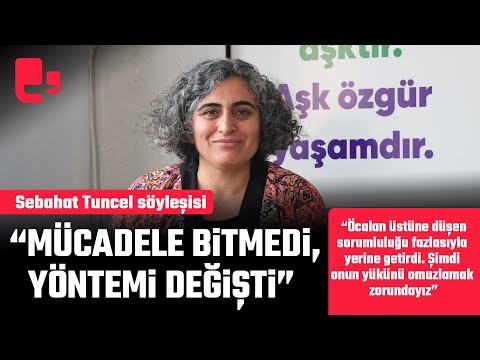 Sebahat Tuncel söyleşisi... "Mücadele bitmedi, yöntemi değişti" #ArtıDosya