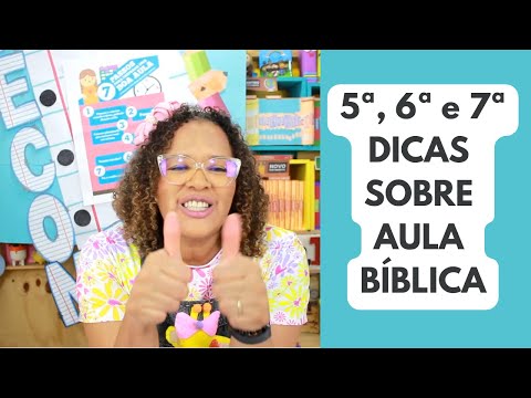 5ª, 6ª E 7ª DICAS SOBRE AULA BÍBLICA