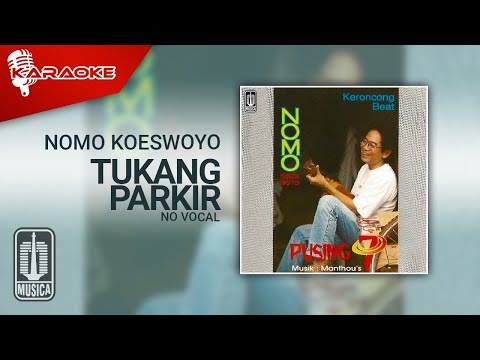 Nomo Koeswoyo – Tukang Parkir (Official Karaoke Video) | No Vocal
