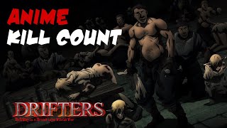 Drifters: Battle in a Brand New World (2016) ANIME KILL COUNT