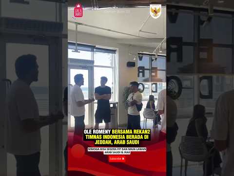 OLE ROMENY TERPANTAU SUDAH KUMPUL BERSAMA REKAN2NYA DI JEDDAH, JAJAN APA NIH? #oleromeny