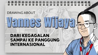 VANNES WIJAYA - DRAW MY LIFE INDONESIA