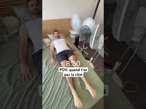 POV: quand t’as pas la clim #humour #pourtoi #chaleur