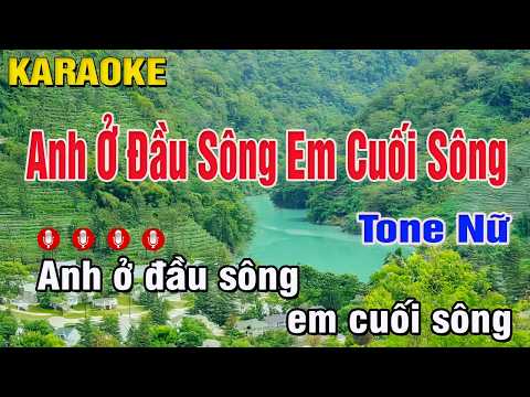 Anh Ở Đầu Sông Em Cuối Sông Karaoke Tone Nữ (Fm) Trung Hiếu Karaoke