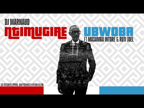 Dj Marnaud - Ntimugire Ubwoba ft Masamba Intore & Ruti Joel