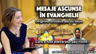 Mesaje ascunse în Evanghelii * Originile druidice ale lui Iisus * Care a fost adevăratul său nume