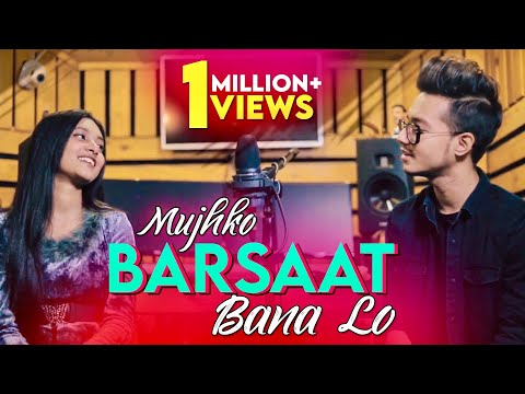 Valentine Special | Mujhko Barsaat Bana Lo | Cover | Dristy  Anam | Hasan S. Iqbal