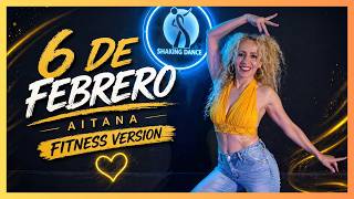  🔥Coreografía fitness fácil | 6 DE FEBRERO - AITANA | SHAKING DANCE FITNESS🟢🔵 
