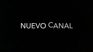 NUEVO CANAL!!