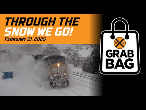 Snow Trains, Maintenance and More!  Grab Bag 2-21-25