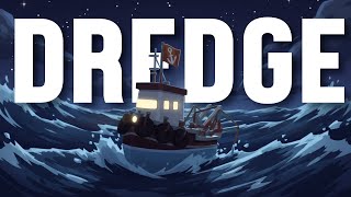 J'AI EMBRASSÉ LA CARRIÈRE DE PÊCHEUR (mauvaise idée) | Dredge