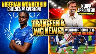 HERE WE GO!🤯 Jürgen Klopp Takes Germany Job!|Tyrique George Joins Everton|France & Morocco March On!
