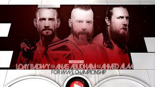 Anas VS L.Badwy VS A.Alaa For WWEChampionship Official Promo || WM3