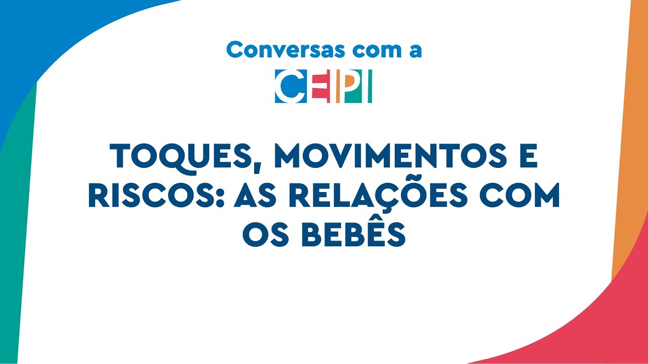 Toques, movimentos e riscos: as relações com os bebês
