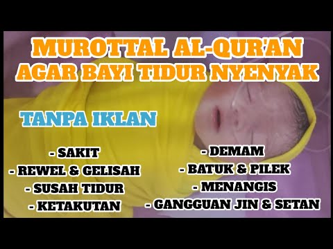 MUROTTAL PENGANTAR TIDUR BAYI DEMAM,SAKIT,RESAH,GELISAH, AYAT ALQURAN PENGANTAR TIDUR BAYI