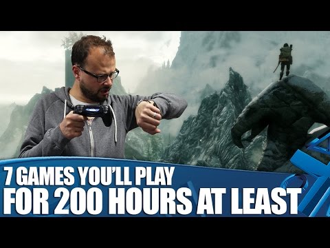 7 Massive Games You'll Play For 200 Hours (At Least)