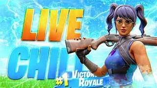 live fortnite fr chill