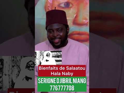 Bienfaits de Salaatou halaa Naby révélés par Serigne Djibril Niang