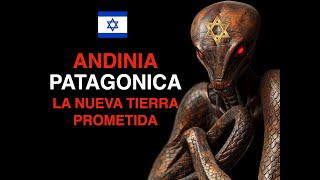 ANDINIA PATAGONICA LA NUEVA TIERRA PROMETIDA