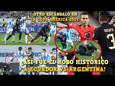 🚨ASÍ FUE el ROBO HISTÓRICO a ECUADOR vs ARGENTINA - OTRO ESCÁNDALO en la COPA AMÉRICA 2024 ¡POLÉMICA