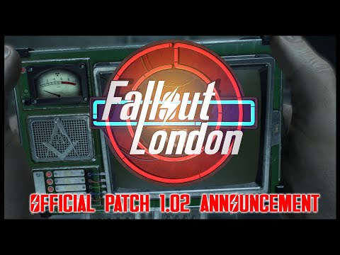 Fallout: London - Official Patch 1.02 Announcement