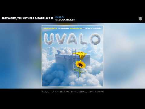 Jazzworx, Thukuthela & Babalwa M - uValo (Official Audio) (feat. Dlala Thukzin)