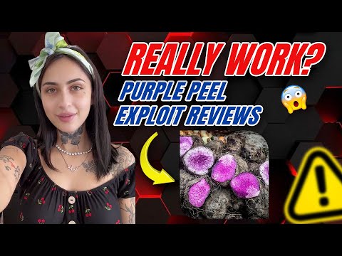 PURPLE PEEL EXPLOIT REVIEWS : Is This 6-Second Trick Really Melting Fat ? - Purple Peel Exploit Diet