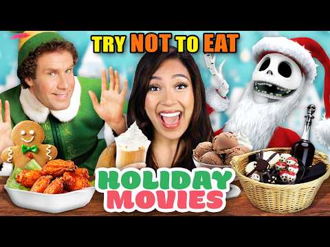 Try Not To Eat - Holiday Movie Foods! (Elf, Christmas Vacation, Nightmare Before Christmas)