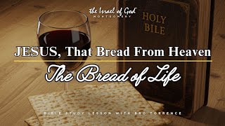 IOG Montgomery - "JESUS, That Bread From Heaven: The Bread of Life"