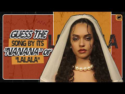 GUESS THE SONG by its "NANANA" or "LALALA"