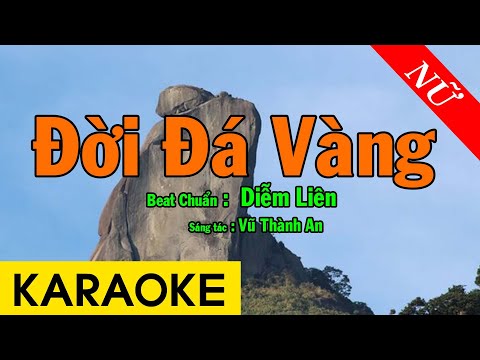 Karaoke Đời Đá Vàng Tone Nữ Nhạc Sống – Beat Chuẩn Diễm Liên