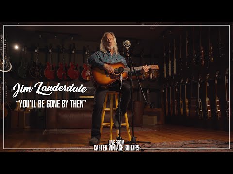 Jim Lauderdale // You'll Be Gone By Then