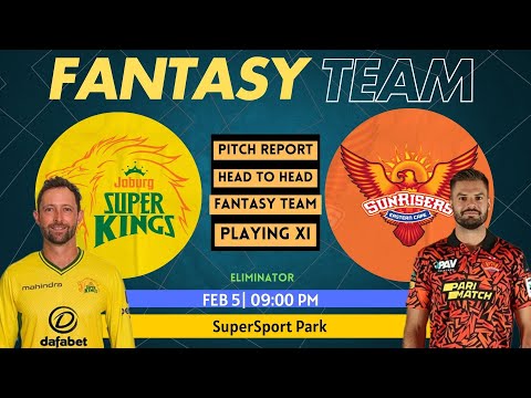 SA20 2025 : SEC vs JSK | FANTASY TEAM | PREDICTION | PITCH REPORT | FEB 5, 2025 | ELEMINATOR