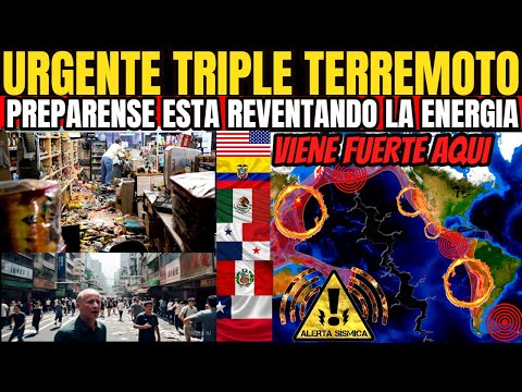 JUSTO AHORA! TRIPLE TERREMOTO SACUDE TODO ALERTA SISMICA MAXIMA VIENE MAS FUERTE AQUI